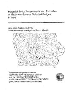 Potential-Scour Assessments and Estimates of Maximum Scour at Selected Bridges in Iowa U.S. GEOLOGICAL SURVEY Water-Resources Investigations Report[removed]