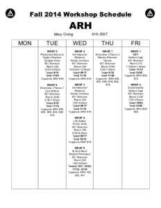 Fall 2014 Workshop Schedule  ARH Mary Ordog