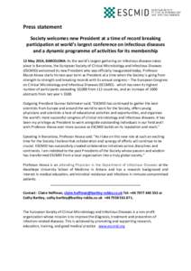 Press statement Society welcomes new President at a time of record breaking participation at world’s largest conference on infectious diseases and a dynamic programme of activities for its membership 12 May 2014, BARCE