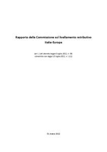 Rapporto della Commissione sul livellamento retributivo Italia-Europa (art. 1 del decreto legge 6 luglio 2011, n. 98, convertito con legge 15 luglio 2011, n. 111)