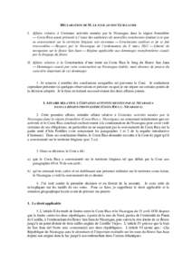 DÉCLARATION DE M. LE JUGE AD HOC GUILLAUME I. Affaire relative à Certaines activités menées par le Nicaragua dans la région frontalière  Costa Rica ayant présenté à l’issue des audiences de nouvelles conclu