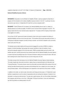 Legislative Assembly for the ACT: 2014 Week 10 Hansard (24 September) . . PageNational Disability Insurance Scheme DR BOURKE: My question is to the Minister for Disability. Minister, could you update the As