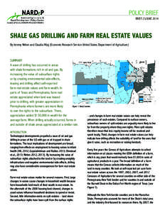 POLICY BRIEF BRIEF 25/JUNE 2014 SHALE GAS DRILLING AND FARM REAL ESTATE VALUES By Jeremy Weber and Claudia Hitaj (Economic Research Service United States Department of Agriculture)