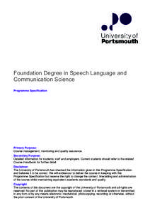 Foundation Degree in Speech Language and Communication Science Programme Specification Primary Purpose: Course management, monitoring and quality assurance.