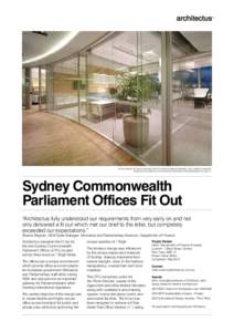 An abundance of natural daylight and a functional material aesthetic has created a practical, timeless and superior environment for Australia’s Parliamentarians to work in. Sydney Commonwealth Parliament Offices Fit Ou
