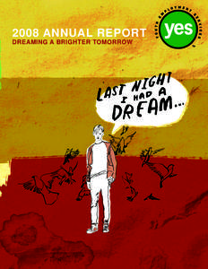 2008 AnnuAl RepoRt  dReAming A bRighteR tomoRRow living A nightmARe