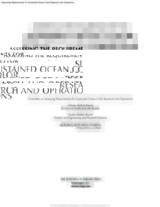 Assessing Requirements for Sustained Ocean Color Research and Operations  Committee on Assessing Requirements for Sustained Ocean Color Research and Operations Ocean Studies Board Division on Earth and Life Studies Space