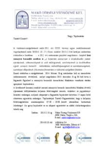 Tárgy: Tájékoztatás Tisztelt Címzett ! A víziközmű-szolgáltatásról szóló 2011. évi CCIX. törvény egyes rendelkezéseinek végrehajtásáról szóló [removed]II[removed]Korm. rendelet[removed]tól hatál