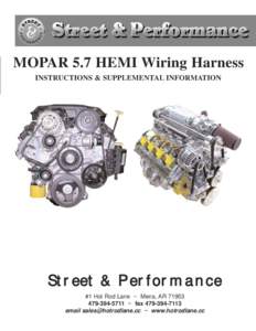 MOPAR 5.7 HEMI Wiring Harness INSTRUCTIONS & SUPPLEMENTAL INFORMATION Street & Performance #1 Hot Rod Lane ~ Mena, AR5711 ~ fax