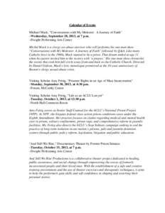 Calendar of Events Michael Mack, “Conversations with My Molester: A Journey of Faith” ~Wednesday, September 18, 2013, at 7 p.m. ~Dwight Performing Arts Center Michel Mack is a clergy sex abuse survivor who will perfo