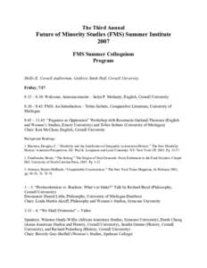 The Third Annual  Future of Minority Studies (FMS) Summer Institute 2007 FMS Summer Colloquium Program