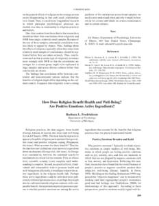 COMMENTARIES  on the general effects of religion on the average person seems disappointing in that such small relationships were found. Thus, we need more longitudinal research in which particular psychological processes