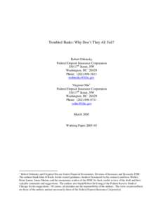 Troubled Banks: Why Don’t They All Fail?  Robert Oshinsky Federal Deposit Insurance Corporation 550 17th Street, NW Washington, DC 20429