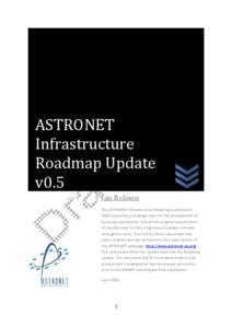 ASTRONET Infrastructure Roadmap Update v0.5 Ian Robson The ASTRONET Infrastructure Roadmap published in