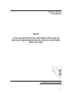 TECHNICAL REPORT UCEDDRAFT ANALYSIS OF POTENTIAL INDUSTRIAL DEMANDS OF PINYON-JUNIPER RESOURCES IN LINCOLN AND WHITE