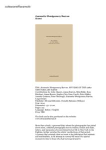 Jeannette Montgomery Barron Scene Title: Jeannette Montgomery Barron. MY YEARS IN THE 1980s NEW YORK ART SCENE Contributions by: John Ahearn, James Barron, Mike Bidlo, Ross