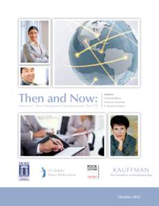 Then and Now:  America’s New Immigrant Entrepreneurs, Part VII Authors: Vivek Wadhwa