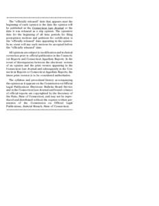 ****************************************************** The ‘‘officially released’’ date that appears near the beginning of each opinion is the date the opinion will be published in the Connecticut Law Journal or 