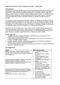 Minister for Education’s travel to Helsinki and London – January 2014 Travel purpose: The Minister for Education, Adrian Piccoli, and the Director-General of Education and Communities, Dr Michele Bruniges, were both 