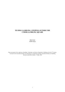 Gambling legislation / Online gambling / Gaming law / Casino / Bookmaker / Problem gambling / Slot machine / Gambling in the United States / Interactive Gambling Act / Gambling / Entertainment / Gaming