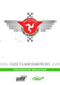 CLASSIC TT & MANX GRAND PRIX 2015 SUPPLEMENTARY REGULATIONS CONTENTS