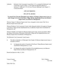 Authority:  Etobicoke York Community Council Item 33.31, as adopted by Etobicoke York Community Council on May 13, 2014 under the delegated authority of Sections 27-149B and[removed]of City of Toronto Municipal Code Chapt