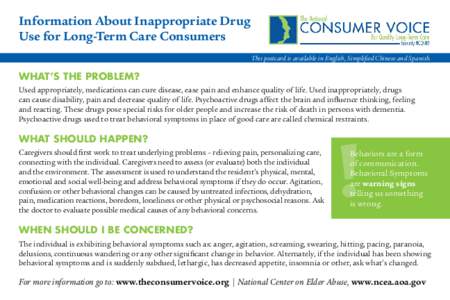 Information About Inappropriate Drug Use for Long-Term Care Consumers This postcard is available in English, Simplified Chinese and Spanish. WHAT’S THE PROBLEM? Used appropriately, medications can cure disease, ease pa