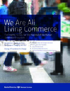 We Are All Living Commerce Five Insights to Help Tap the Potential of the Human Commerce Ecosystem Introduction: The Ritual of the Transaction Is Changing. Are You?