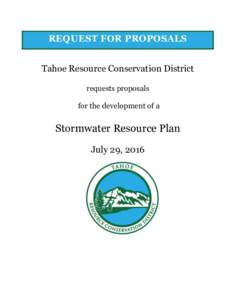 REQUEST FOR PROPOSALS Tahoe Resource Conservation District requests proposals for the development of a  Stormwater Resource Plan