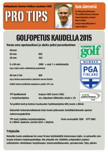 Golfopetusta Tammer Golfissa vuodestaPRO TIPS Kari Järvenpää K4 PGA golf professional