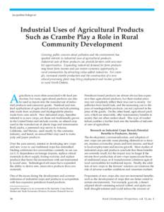 Jacqueline Salsgiver  Industrial Uses of Agricultural Products Such as Crambe Play a Role in Rural Community Development Growing public concern about pollution and the environment has