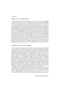 Chapter 10 Adjacent seas of the Pacific Ocean Although the adjacent seas of the Pacific Ocean do not impact much on the hydrography of the oceanic basins, they cover a substantial part of its area and deserve separate di