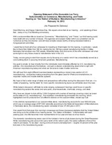 Opening Statement of the Honorable Lee Terry Subcommittee on Commerce, Manufacturing, and Trade Hearing on “Our Nation of Builders: Manufacturing in America” February 14, 2013 (As Prepared for Delivery) Good Morning,