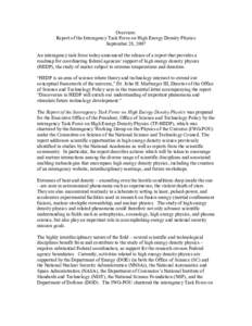 Overview:  Report of the Interagency Task Force on High Energy Density Physics  September 28, 2007  An interagency task force today announced the release of a report that provides a  roadmap fo