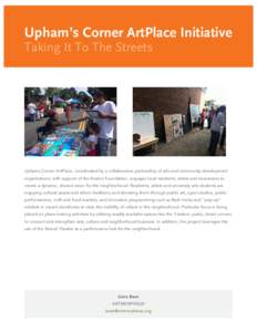 Taking It To The Streets  Uphams Corner ArtPlace, coordinated by a collaborative partnership of arts and community development organizations, with support of the Boston Foundation, engages local residents, artists and bu