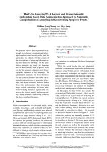 That’s So Annoying!!!: A Lexical and Frame-Semantic Embedding Based Data Augmentation Approach to Automatic Categorization of Annoying Behaviors using #petpeeve Tweets ∗ William Yang Wang and Diyi Yang Language Techn