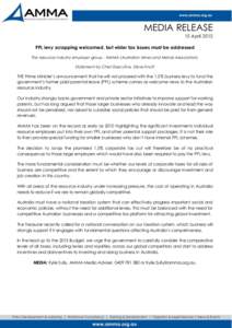 MEDIA RELEASE 15 April 2015 PPL levy scrapping welcomed, but wider tax issues must be addressed The resource industry employer group - AMMA (Australian Mines and Metals Association) Statement by Chief Executive, Steve Kn