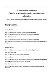 3rd training course/workshop on  EddyUH: a software for eddy covariance flux calculation 23 – , University of Helsinki, Kumpula Campus, Helsinki, Finland