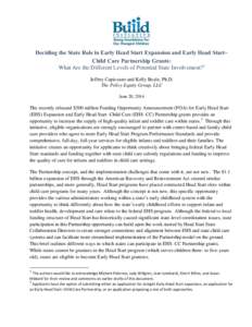 Deciding the State Role in Early Head Start Expansion and Early Head Start– Child Care Partnership Grants: What Are the Different Levels of Potential State Involvement?1 Jeffrey Capizzano and Kelly Boyle, Ph.D. The Pol