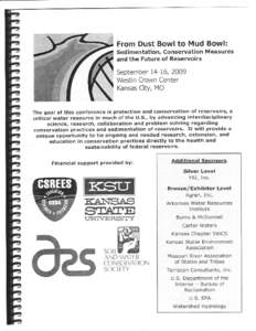 From Dust Bowl to Mud Bowl: Sedimentation, Conselation Measures and the Future of Reservoirs September 14-L6,2009 Westin Crown Center Kansas City, MO