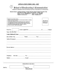 APPLICATION FORM 2014 – [removed]Affiliated to Makhanlal Chaturvedi National University of Journalism & Communication) Mumbai Campus: Andhakshi Building, 37 Gilbert Hill Road, Behind Andheri Recreation Club, Near Bhavans