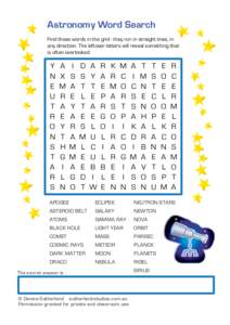 Astronomy Word Search Find these words in the grid - they run in straight lines, in any direction. The leftover letters will reveal something that is often overlooked.  Y