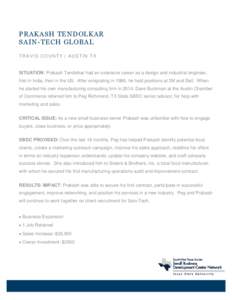 PRAKASH TENDOLKAR SAIN-TECH GLOBAL TRAVIS COUNTY | AUST IN TX SITUATION: Prakash Tendolkar had an extensive career as a design and industrial engineer, first in India, then in the US. After emigrating in 1986, he held po