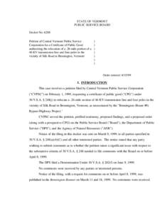 STATE OF VERMONT PUBLIC SERVICE BOARD Docket No[removed]Petition of Central Vermont Public Service Corporation for a Certificate of Public Good authorizing the relocation of a .26-mile portion of a