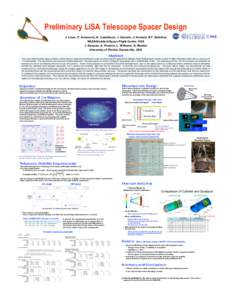 Preliminary LISA Telescope Spacer Design J. Livas, P. Arsenovic, K. Castellucci, J. Generie, J. Howard, R.T. Stebbins NASA/Goddard Space Flight Center, USA J. Sanjuan, A. Preston, L. Williams, G. Mueller University of Fl