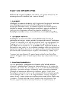 SuperTopo Terms of Service Welcome! By using the SuperTopo.com website, you agree to be bound by the following terms and conditions (the 