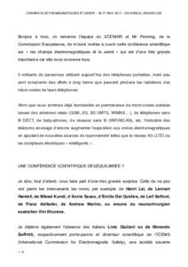 CHAMPS ELECTROMAGNETIQUES ET SANTE[removed]NOV[removed]DG SANCO, BRUXELLES  Bonjour à tous, Je remercie l’équipe du SCENIHR et Mr Penning, de la Commission Européenne, de m’avoir invitée à ouvrir cette conféren