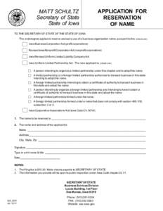 MATT SCHULTZ Secretary of State State of Iowa APPLICATION FOR RESERVATION