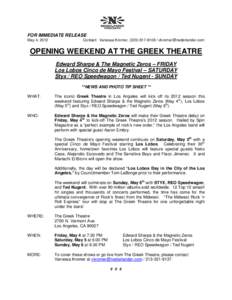 FOR IMMEDIATE RELEASE May 4, 2012 Contact: Vanessa Kromer, ([removed]removed]  OPENING WEEKEND AT THE GREEK THEATRE