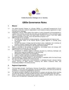 Global Business Dialogue on e-Society  GBDe Governance Rules 1.  Mission